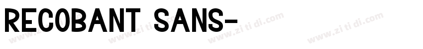 Recobant sans字体转换 Recobant sans字体转换